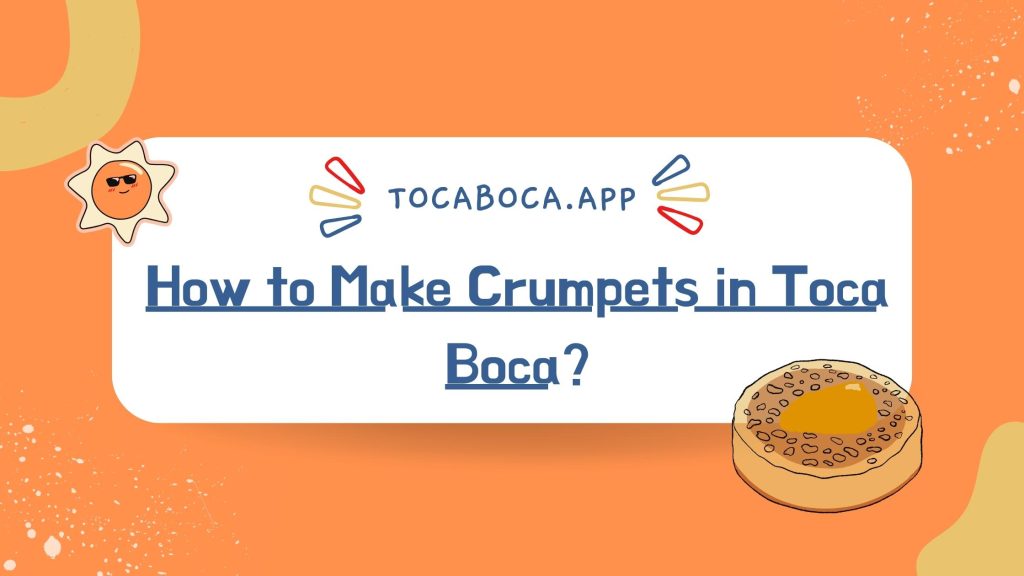 How to Make Crumpets in Toca Boca