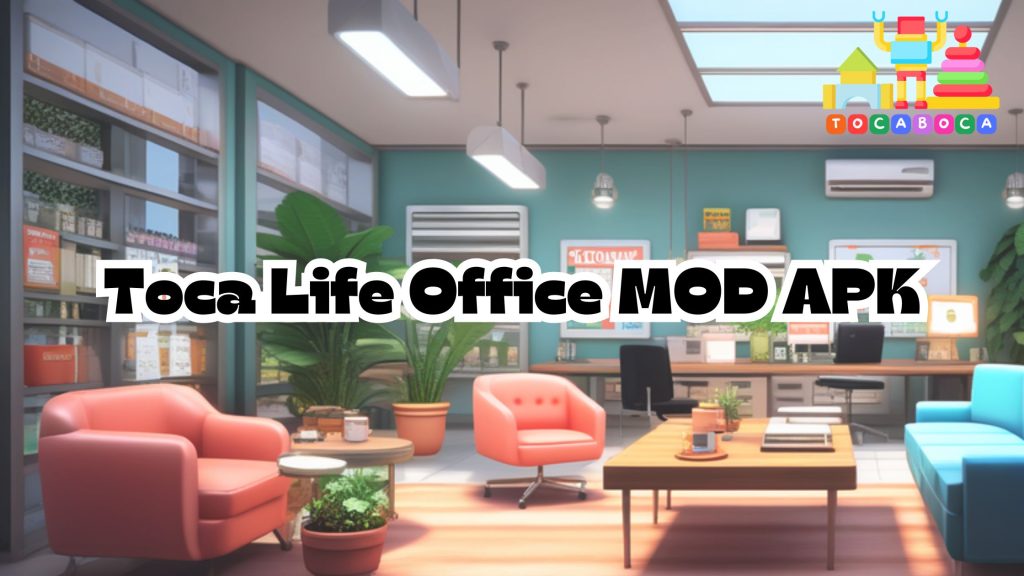 Toca-Life-Office-MOD-APK-Unlocked