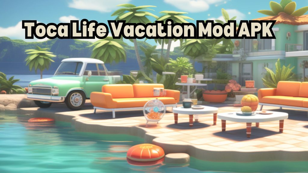 Toca-Life-Vacation-Mod-APK All Unlocked